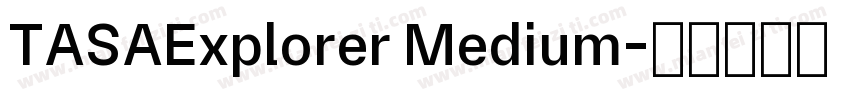 TASAExplorer Medium字体转换